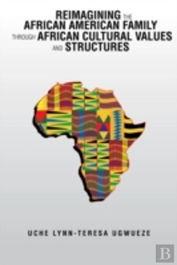 Bertrand.pt - Reimagining The African American Family Through African Cultural Values And Structures