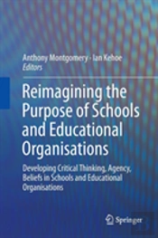 Reimagining The Purpose Of Schools And Educational Organisations
