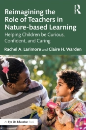 Reimagining The Role Of Teachers In Nature-Based Learning