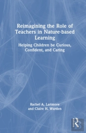 Reimagining The Role Of Teachers In Nature-Based Learning