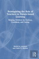 Reimagining The Role Of Teachers In Nature-Based Learning