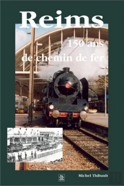 Bertrand.pt - Reims - 150 Ans De Chemin De Fer