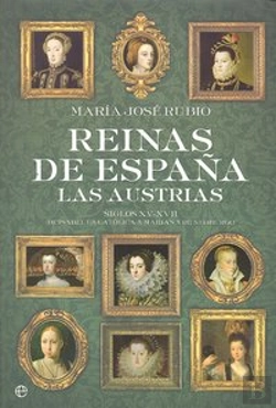 Bertrand.pt - Reinas De España. Las Austrias