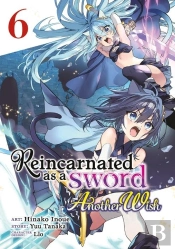 Reincarnated As A Sword: Another Wish (Manga) Vol. 6