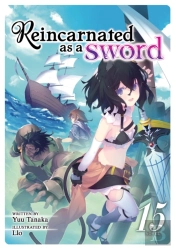 Reincarnated As A Sword (Light Novel) Vol. 15