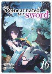 Reincarnated As A Sword (Light Novel) Vol. 16