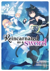 Reincarnated As A Sword (Light Novel) Vol. 3