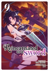 Reincarnated As A Sword (Light Novel) Vol. 9