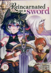 Reincarnated As A Sword (Manga) Vol. 10
