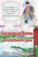 Reincarnation And Misfortune In Old & Modern Japan