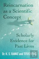 Reincarnation As A Scientific Concept
