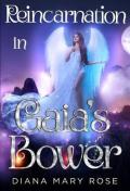 Reincarnation In Gaia'S Bower
