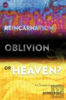 Reincarnation, Oblivion Or Heaven?