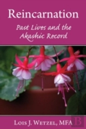 Reincarnation: Past Lives And The Akashic Records