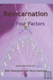 Reincarnation - The Four Factors