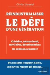 Réindustrialiser : Le Défi D'Une Génération
