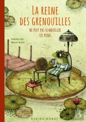 Reine Des Grenouilles Ne Peut Pas Se Mouiller Les Pieds