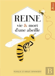 Reine, Vie Et Mort D Une Abeille