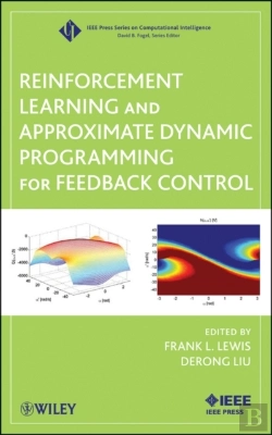 Bertrand.pt - Reinforcement Learning And Approximate Dynamic Programming For Feedback Control