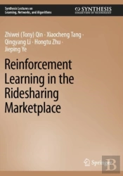 Reinforcement Learning In The Ridesharing Marketplace