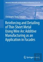 Reinforcing And Detailing Of Thin Sheet Metal Using Wire Arc Additive Manufacturing As An Application In Facades