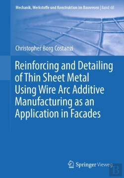 Bertrand.pt - Reinforcing And Detailing Of Thin Sheet Metal Using Wire Arc Additive Manufacturing As An Application In Facades