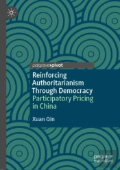 Reinforcing Authoritarianism Through Democracy