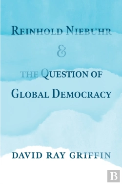 Bertrand.pt - Reinhold Niebuhr And The Question Of Global Democracy