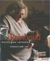 Reinhoud ; Catalogue Raisonné Tome 4 ; Sculptures 1988-1992