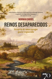 Reinos Desaparecidos. História De Uma Europa Quase Esquecida