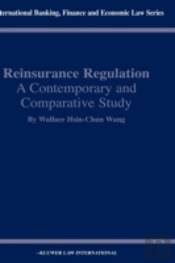 Reinsurance Regulation: A Contemporary And Comparative Study