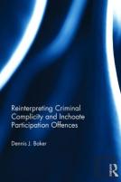 Reinterpreting Criminal Complicity And Inchoate Participation Offences