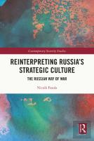 Reinterpreting Russia'S Strategic Culture