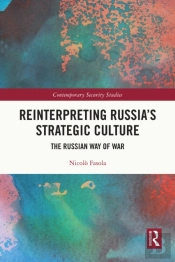 Reinterpreting Russia'S Strategic Culture