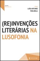(Re)invenções Literárias na Lusofonia