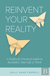 Reinvent Your Reality