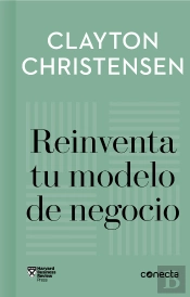 Reinventa Tu Modelo De Negocio (Imprescindibles)