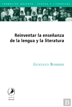 Bertrand.pt - Reinventar La Enseñanza De La Lengua Y La Literatura