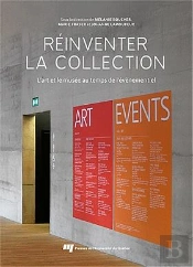 Réinventer La Collection : L'Art Et Le Musée Au Temps De L'Événementiel