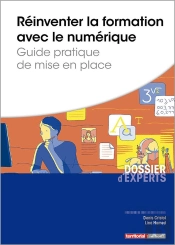 Réinventer La Formation Avec Le Numérique ; Guide Pratique De Mise En Place