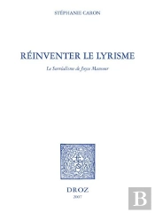 Reinventer Le Lyrisme : Le Surrealisme De Joyce Mansour