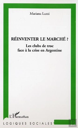 Bertrand.pt - Reinventer Le Marche ? Les Clubs De Troc Face A La Crise En Argentine