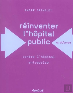 Bertrand.pt - Réinventer L'Hôpital Public ; Contre L'Hopital Entreprise