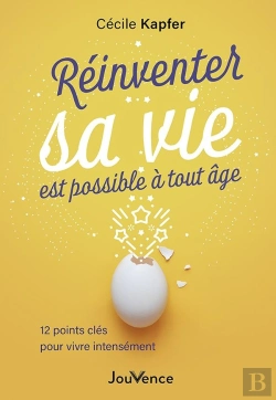 Bertrand.pt - Réinventer Sa Vie Est Possible À Tout Âge : 12 Points Clé Pour Vivre Intensément