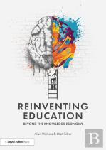 Reinventing Education: Beyond The Knowledge Economy