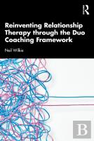 Reinventing Relationship Therapy Through The Duo Coaching Framework
