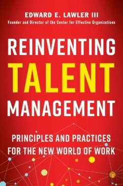 Bertrand.pt - Reinventing Talent Management: Principles And Practices For The New World Of Work