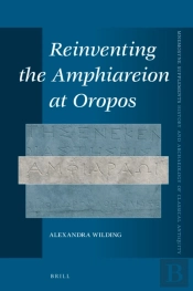 Reinventing The Amphiareion At Oropos