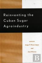 Reinventing The Cuban Sugar Agroindustry
