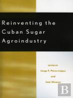 Reinventing The Cuban Sugar Agroindustry